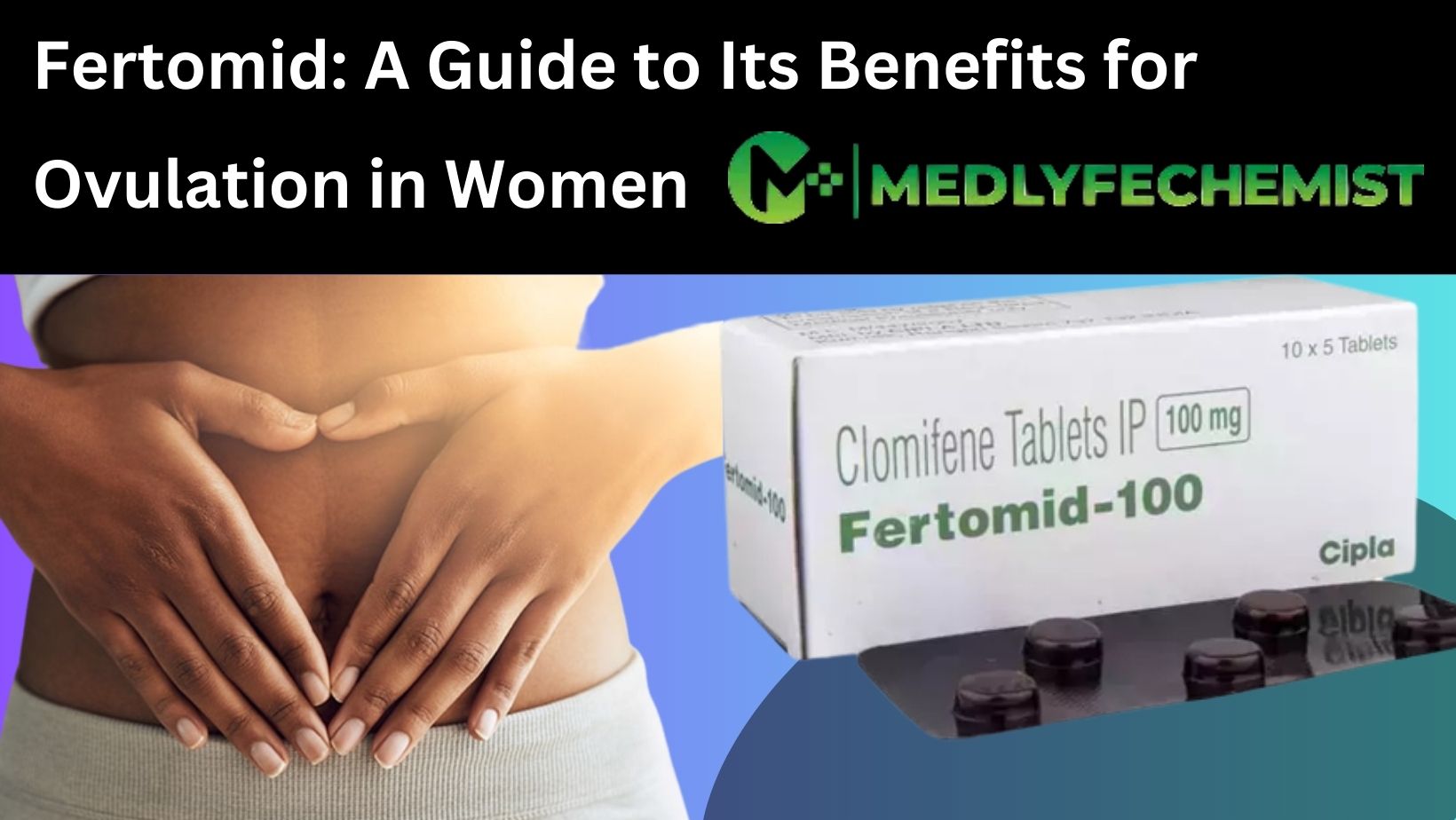 What is Fertomid Tablet ? and how it's useful for ovulation in women's